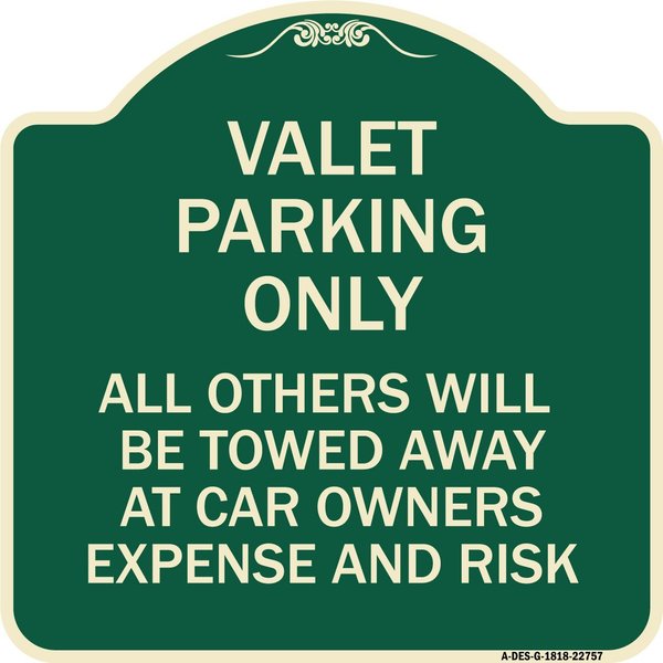 Signmission Valet Parking Only All Others Towed Heavy-Gauge Aluminum Architectural Sign, 18" x 18", G-1818-22757 A-DES-G-1818-22757